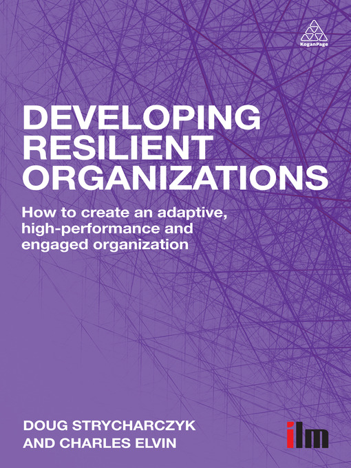 Title details for Developing Resilient Organizations by Doug Strycharczyk - Available